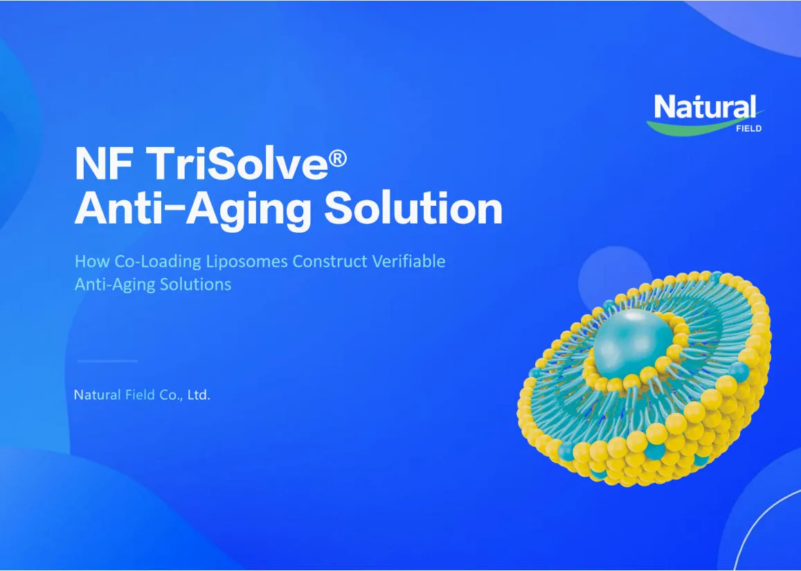 From Raw Material Supply to Technology Empowerment, Natural Field NF TriSolve® Anti-Aging Solution Leads Industry Upgrade