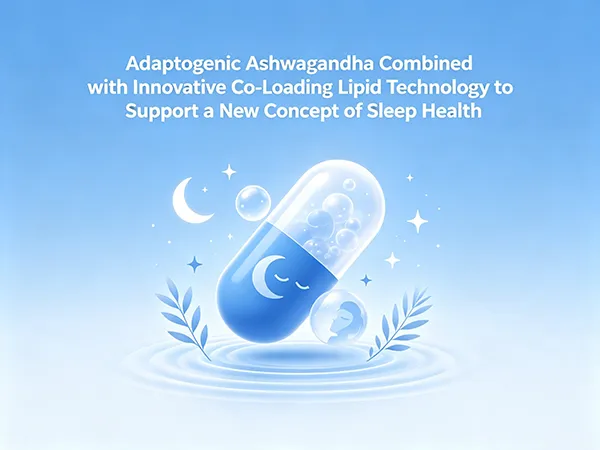 Adaptogenic Ashwagandha Combined with Innovative Co-Loading Lipid Technology to Support a New Concept of Sleep Health